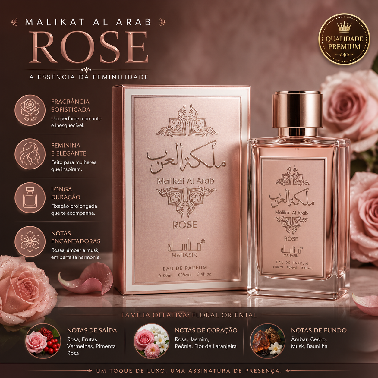 Malikat Al Arab Rose R$ 89,90